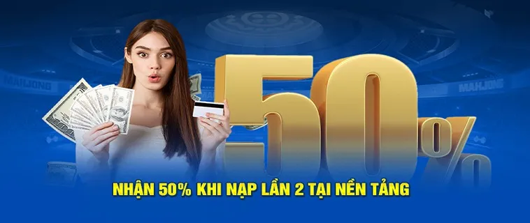 Nạp Lần 2 Tặng 50% Để Trải Nghiệm Sòng Bạc VUABET 1 Nạp Lần 2 Tặng 50% Để Trải Nghiệm Sòng Bạc VUABET