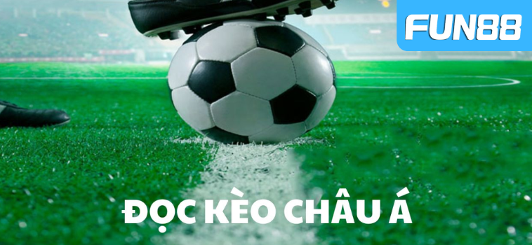 Những Điều Cần Biết Trước Khi Tham Gia Đặt Cược Kèo Châu Á Tại Fun88 2 keo chau a tai fun88