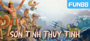 son tinh thuy tinh tai fun88