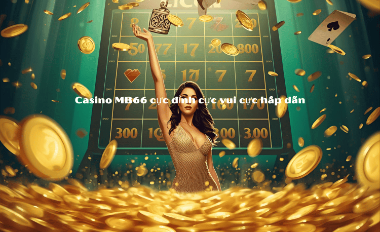 Khuyến Mãi Mb66 2025: Nhận Ngay 888K Khi Đăng Ký + Ưu Đãi VIP 2 Khuyến Mãi Mb66